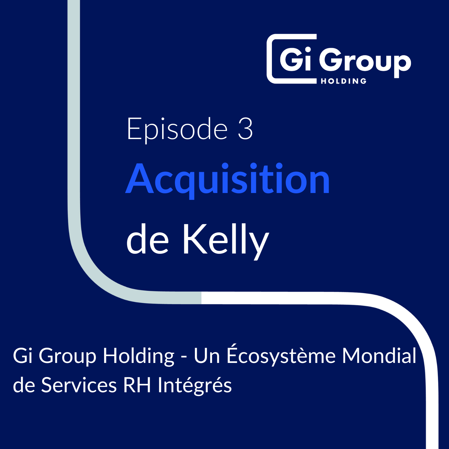 Vignette épisode 3 - Gi Group Holding : Un Écosystème Mondial de Services RH Intégrés